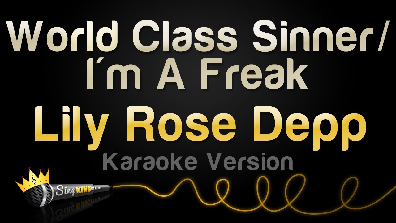 Lily Rose Depp - World Class Sinner/I'm A Freak (Karaoke Version) - YouTube