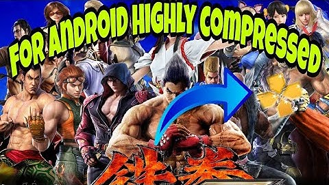 How to download Tekken 7 ppsspp mod for android highly compressed