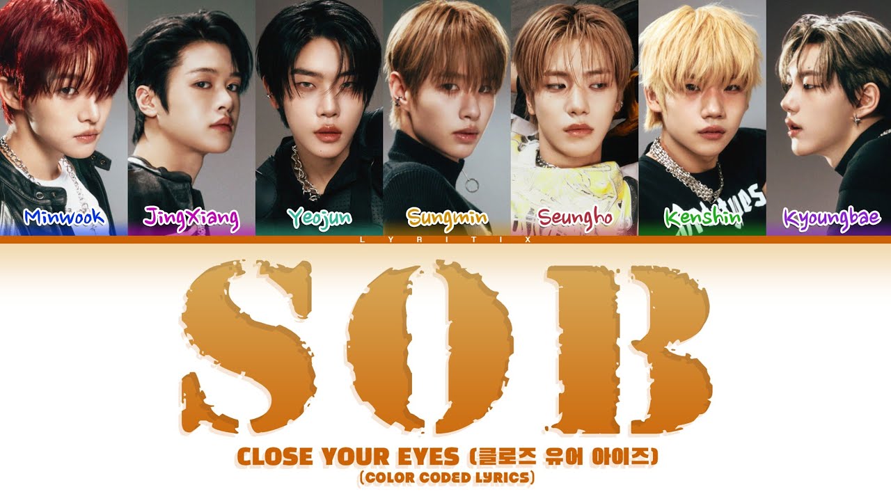 CLOSE YOUR EYES (클로즈 유어 아이즈) 'SOB' Color Coded Lyrics | Lyritix - YouTube