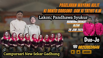 🛑 WAYANG KULIT DALANG KI MINTO DARSONO & KI TATHIT K.W. / LKN: "PANDHAWA SYUKUR" // BT. DUO - JO