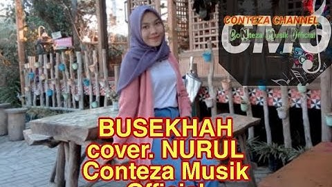 Lagu Lampung || BUSEKHAH~Cipt. L.Komar || Cover. Nurul || Arr.Conteza Musik Official || Lirik