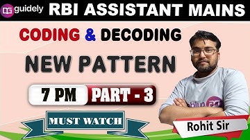 Coding & Decoding (New Pattern) - Part 3 by Rohit Sir | RBI Assistant Mains 2020