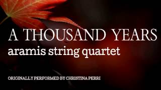 Christina Perri A Thousand Years String Quartet Cover Aramis Christina Perri A Thousand Years String Quartet Cover Aramis