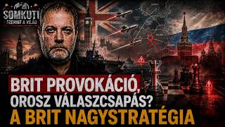 Brit provokáció, orosz válaszcsapás - az angolszász nagystratégia