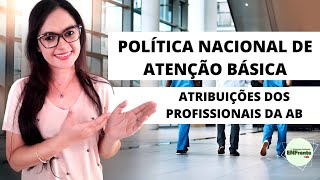 PNAB 2021 - Atribuições dos Profissionais da Atenção Básica (Profª Juliana Mello)