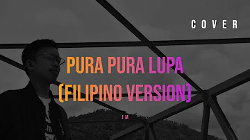 Pura Pura Lupa Mahen | Filipino Version