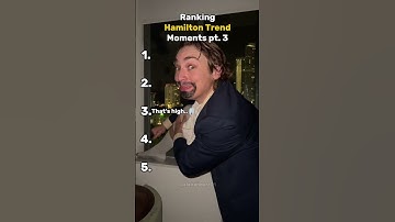 Ranking Hamilton Trend Moments pt. 3