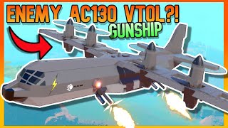 I Built An AC130 GUNSHIP But I Turned It Into A VTOL?!