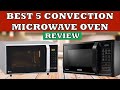 Best 5 Convection Microwave Oven in India 2023