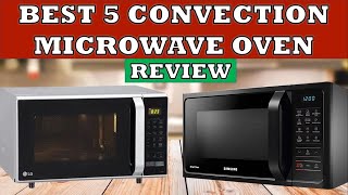 Best 5 Convection Microwave Oven in India 2024