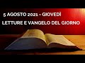 Letture e Vangelo del giorno - Giovedì 5 Agosto 2021 Audio letture della Parola Vangelo di oggi