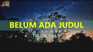 Belum Ada Judul - Iwan Fals (Karaoke)