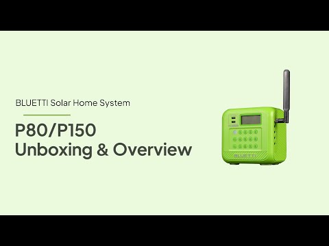 BLUETTI Solar Home System | P80/P150 Unboxing & Overview