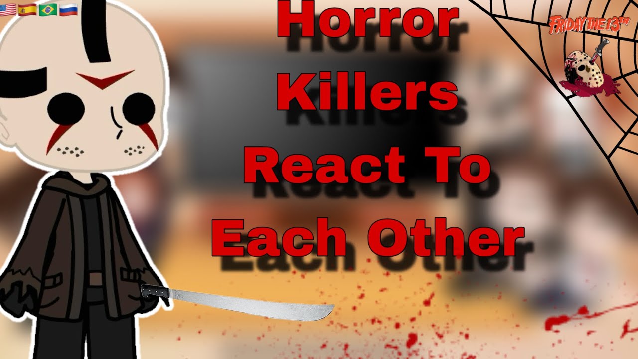 Horror Killers React To Each Other. {Jason Voorhees} ||🇪🇸🇧🇷🇷🇺|| 