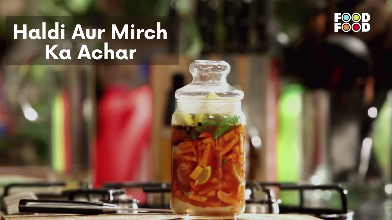 Haldi Aur Mirch Ka Achar | Turban Tadka | Chef Harpal Singh  | FoodFood