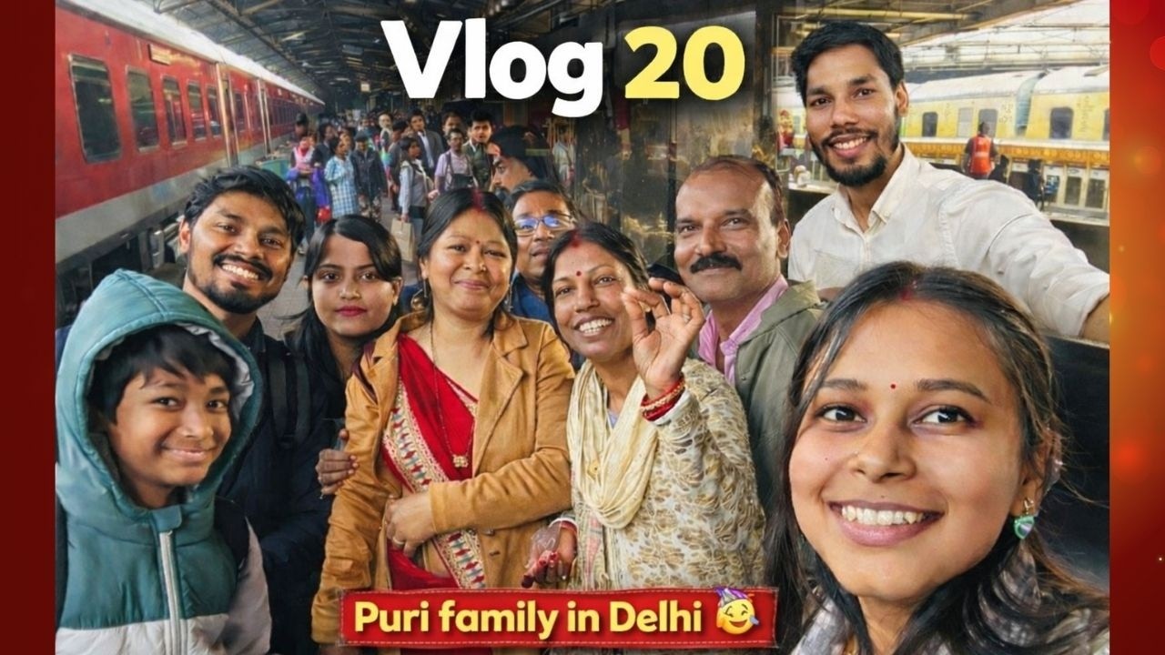 पहली बार मेरी पूरी Family  Delhi आई | मजा आ गया 😍🤩|  Vlog#20