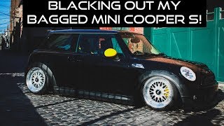 BLACKING OUT My Bagged Mini Cooper S! ( De-Chrome On A Mini Cooper S ) Mini Cooper Black Out De Chrome I Broke My Car
