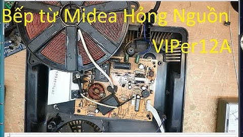 Hướng dẫn sửa bếp từ Midea hỏng nguồn