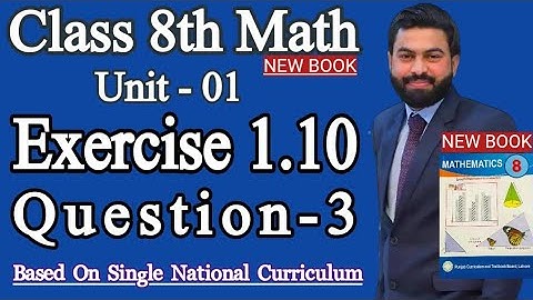 Class 8th Math New Book Unit 1 Exercise 1.10 Question 3 - E.X 1.10 Q3 -8TH MATH SNC 2023