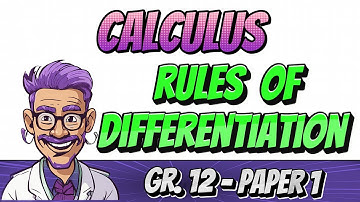 Calculus: Differentiation Notation and Revision (Gr. 12 Math, Paper 1)