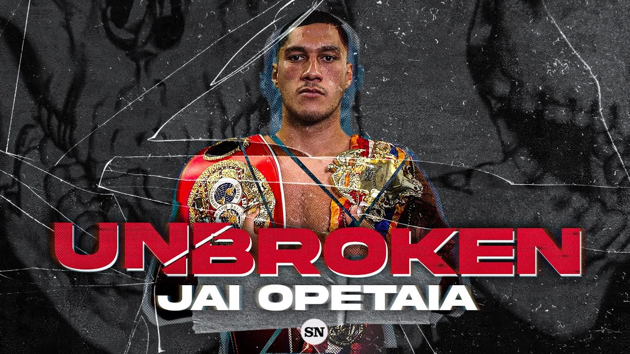 Jai Opetaia Documentary Unbroken Opetaia vs Thompson