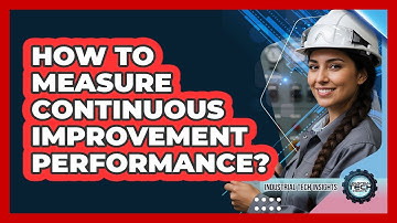 How To Measure Continuous Improvement Performance?