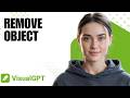 How to Use Object Remover in VisualGPT | Step by Step for Beginners (2026 Tutorial)