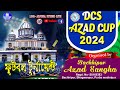 Azad cup 2024  best football tournament 2023  venue  azad maydan  bachhipur azad sangha day 1