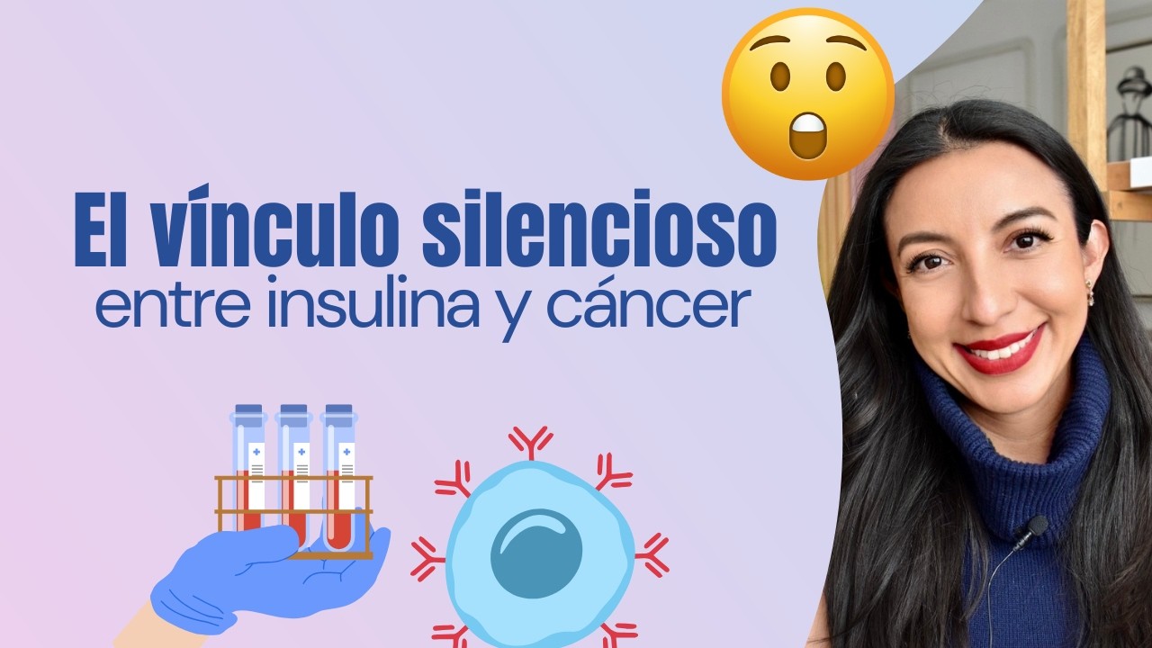 El vínculo silencioso entre INSULINA y CÁNCER