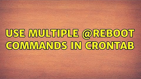 use multiple @reboot commands in crontab