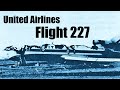&quot;Abhorrent Approach&quot; (United Airlines Flight 227)