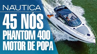 Teste Phantom 400: empolgante lancha com três motores de popa e quase 1000 hp | NÁUTICA