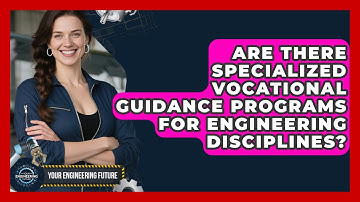 Are There Specialized Vocational Guidance Programs for Engineering Disciplines?
