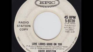 Watch David Houston Love Looks Good On You video