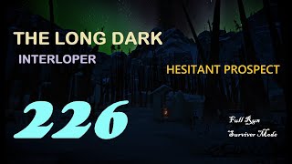 The Long Dark Interloper Ep.226 -Wolf in cave- Hesitant Prospect