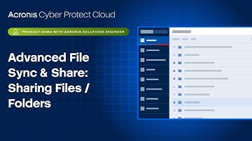 Acronis Cyber Protect Cloud Product Demo: Advanced File Sync & Share:  Sharing Files / Folders