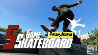 GAME SKATEBOARD ANDROID | GAME SKATE ANDROID TERBAIK | GAME SKATEBOARD ANDROID OFFLINE | GAME BARU screenshot 1