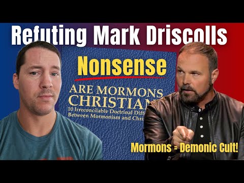 Mark Driscoll Misrepresents Mormonism (and Christianity) | Refuting “Are Mormons Christian?”