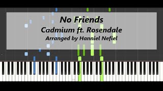 Cadmium - No Friends ft. Rosendale (Advanced Piano Tutorial)
