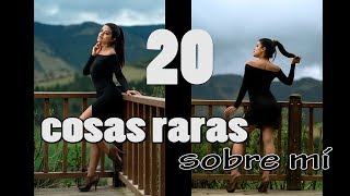 20 cosas raras sobre mí - Jesi Quirola #ecuador #cosasrarasdemi