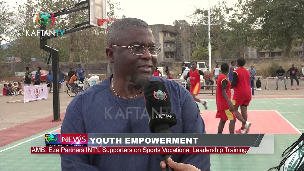 YOUTH EMPOWERMENT: AMB. Eze Partners INT’L Supporters On Sports Vocational Leadership Training