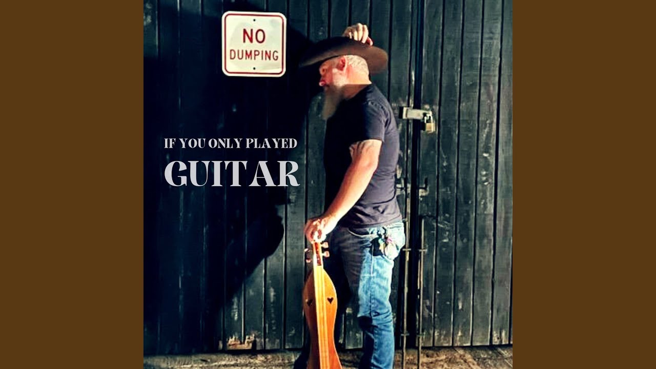 Ver If You Only Played Guitar en YouTube Ver If You Only Played Guitar en YouTube