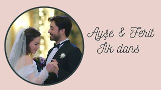 Ayşe ❣️ Ferit Ilk dans