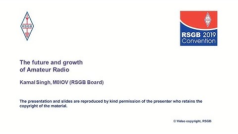 RSGB 2019 Convention lecture - The future and growth of amateur radio