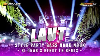 DJ LAUT VIRAL/ BURUNG-BURUNG DI ATAS LAUT - SI ONAR ❌ RENDY LK REMIX