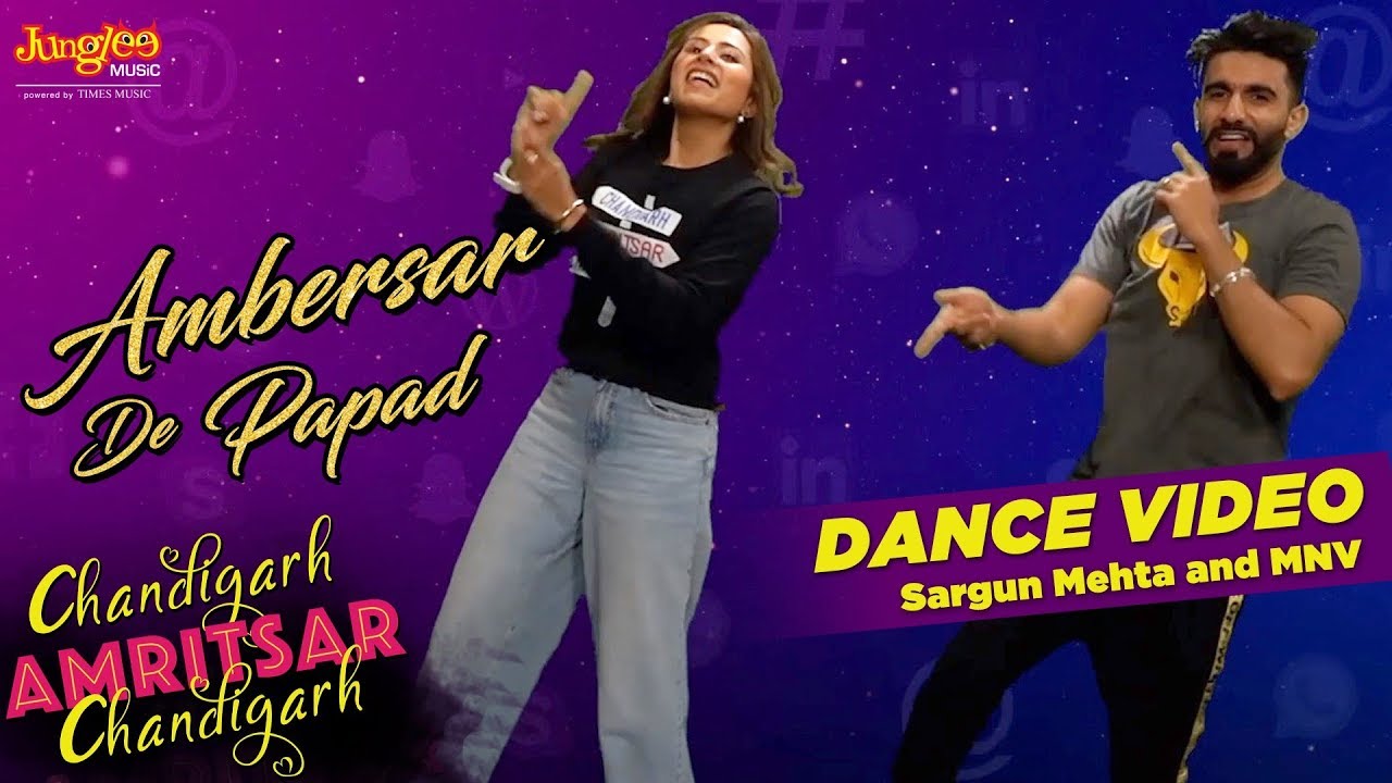 Ambersar De Papad  Dance Video  Sargun Mehta  MNV  Chandigarh Amritsar Chandigarh