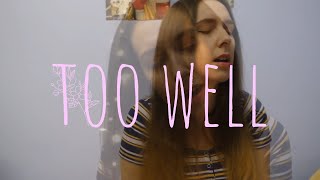 Reneé Rapp - Too Well (acoustic cover)