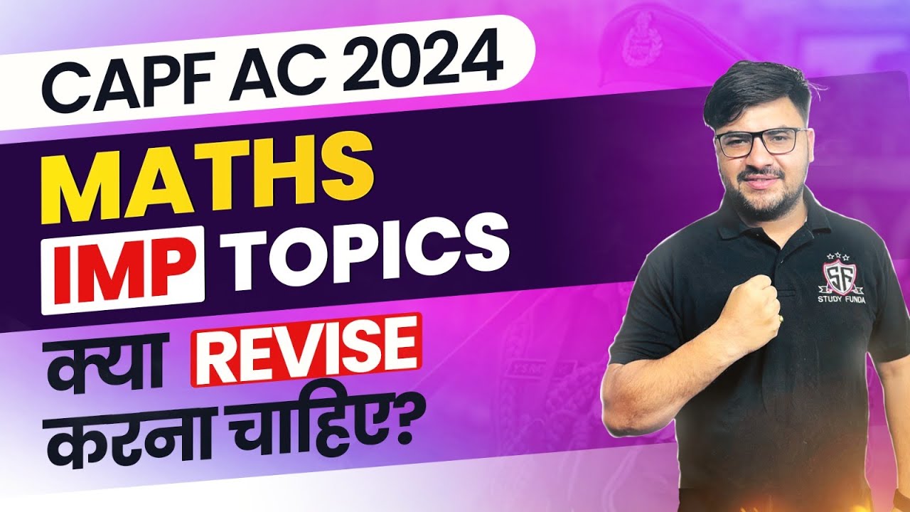 Math & Reasoning Imp Topics For CAPF AC 2024 EXAM