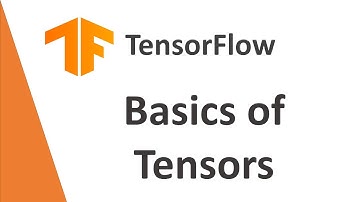 TensorFlow Tutorial 1- Basics of Tensors