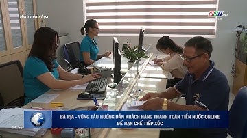 Bà Rịa - Vũng Tàu hướng dẫn khách hàng thanh toán tiền nước online để hạn chế tiếp xúc | BRTgo